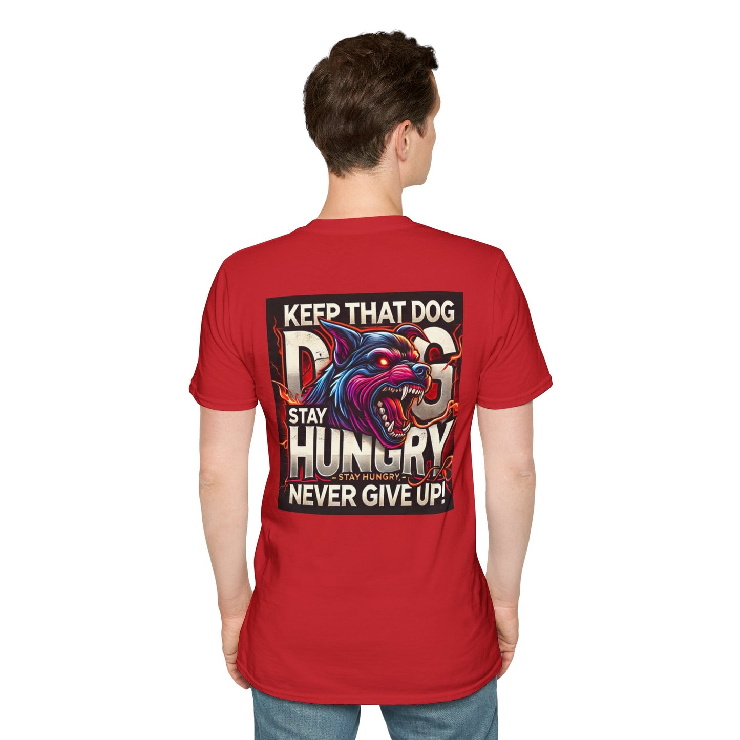 Keep That Dogg In You, Never Give Up - Motivational Unisex T-Shirt