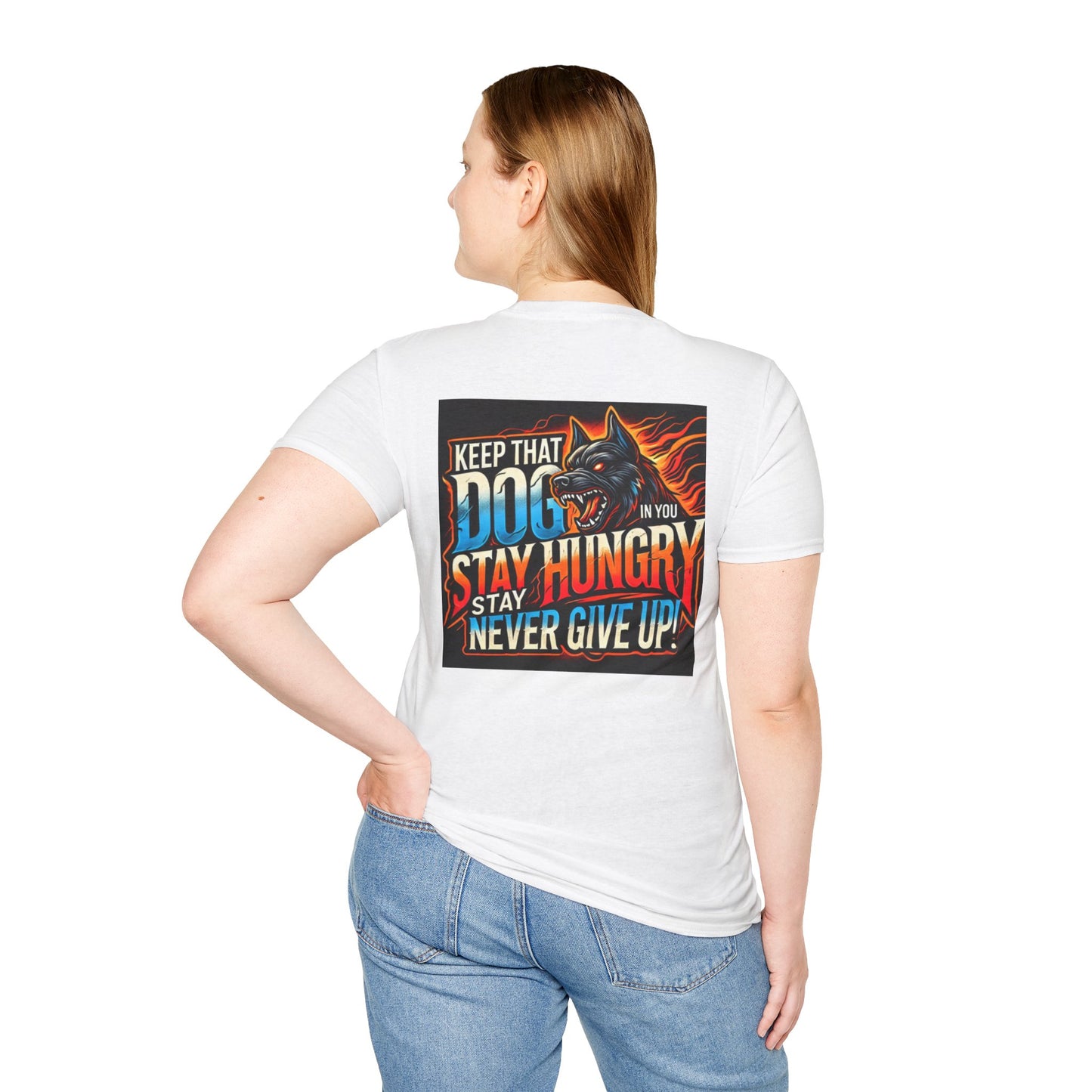 Keep That Dogg In You, Never Give Up - Motivational Unisex T-Shirt (Madd Dogg)