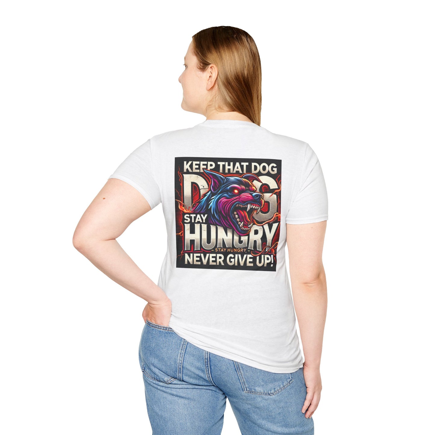 Keep That Dogg In You, Never Give Up - Motivational Unisex T-Shirt