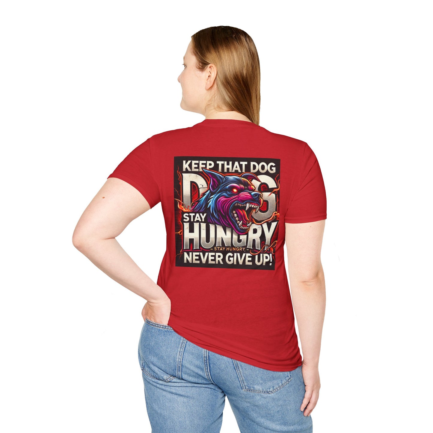 Keep That Dogg In You, Never Give Up - Motivational Unisex T-Shirt
