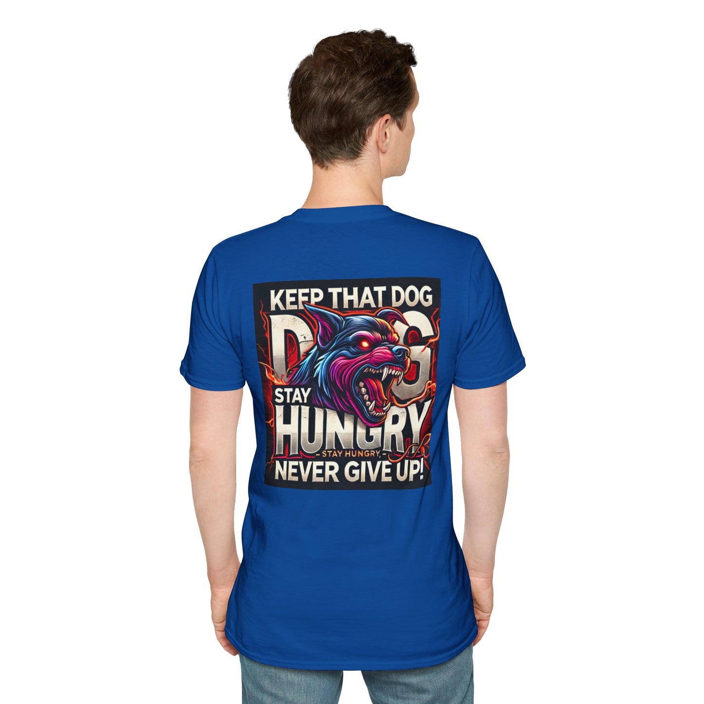 Keep That Dogg In You, Never Give Up - Motivational Unisex T-Shirt