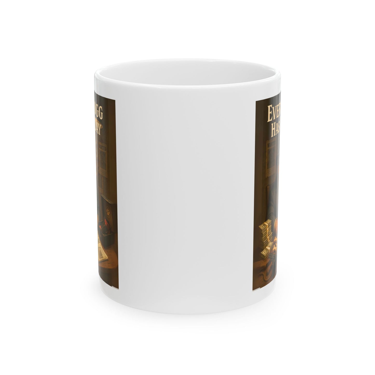 Mug - Every Dogg Has His Day Ceramic Mug (11oz, 15oz)