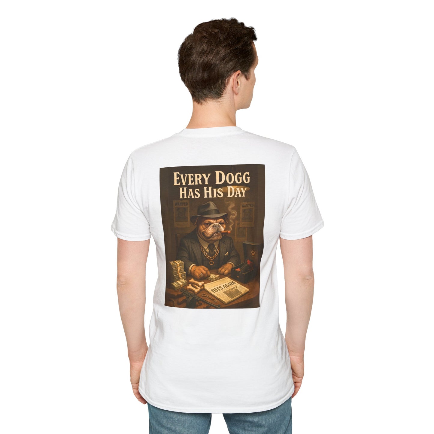 Every Dog Has His Day- Dog Lover T-Shirt