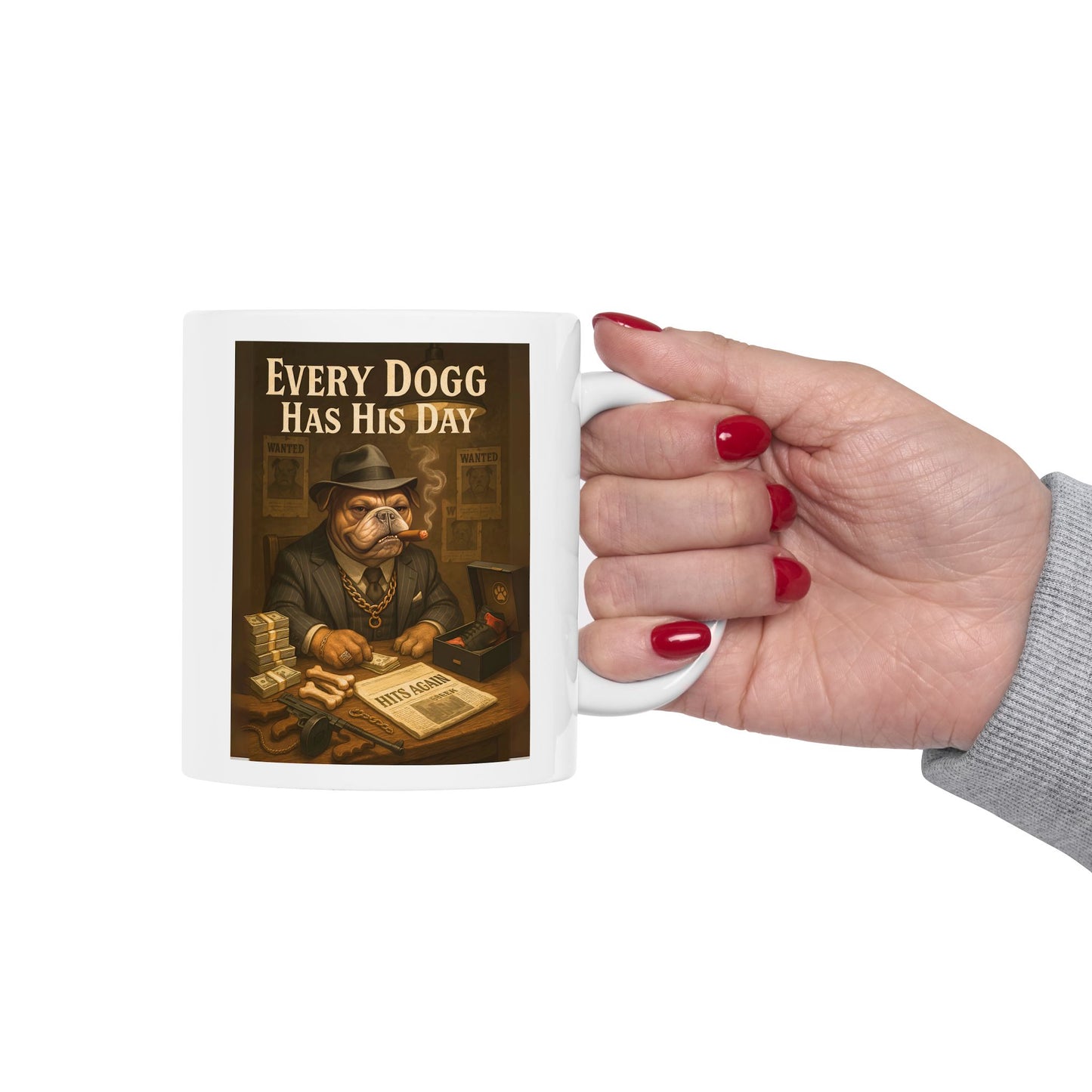 Mug - Every Dogg Has His Day Ceramic Mug (11oz, 15oz)